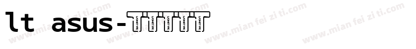 lt asus字体转换